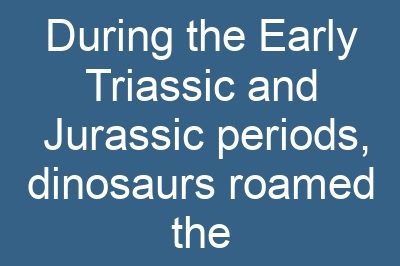 During the Early Triassic and Jurassic periods, dinosaurs roamed the Earth. These magnificent creatures were land-dwelling reptiles that ranged in size from small, chicken-sized creatures to massive, long-necked giants. Some were herbivores, while others were carnivorous predators.